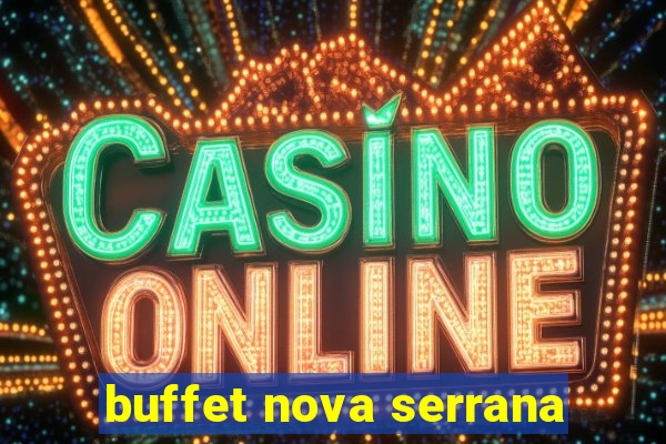 buffet nova serrana